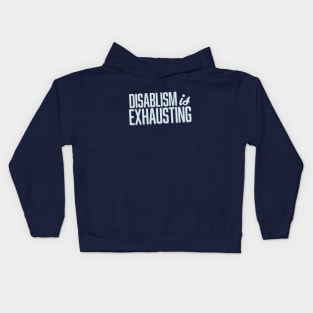 Disablism Is Exhausting (Block) Kids Hoodie